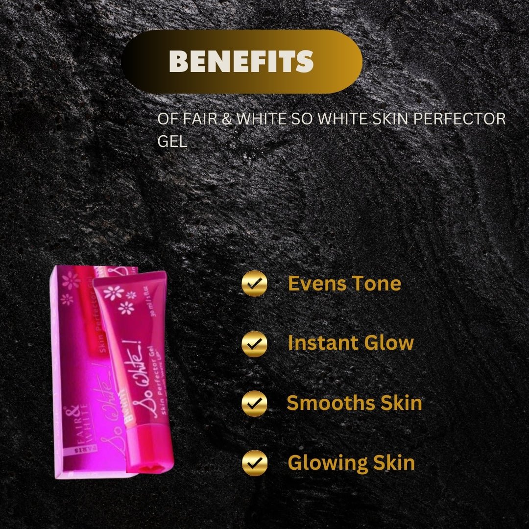 Fair & White So White Skin Perfector Gel 30 ml - OUMY